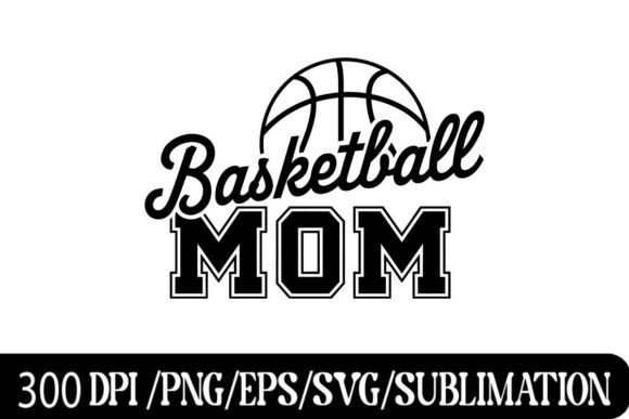 Bold Typography for the Ultimate Basketball Mom