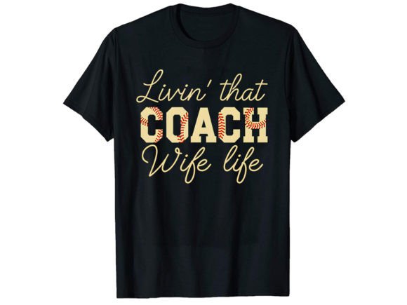 Celebrate the Sideline: Livin That Coach Life T-Shirt Design